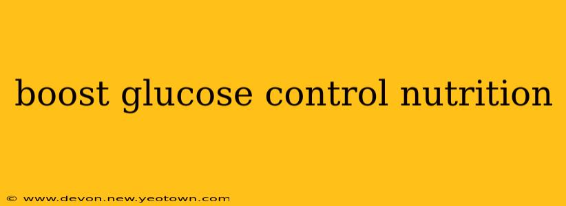 boost glucose control nutrition