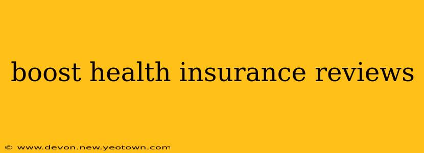 boost health insurance reviews