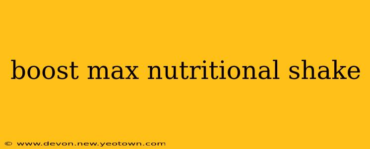 boost max nutritional shake