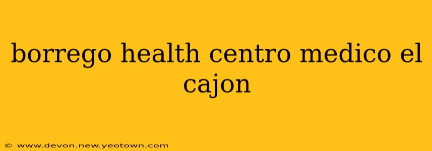 borrego health centro medico el cajon