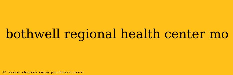 bothwell regional health center mo