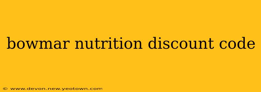bowmar nutrition discount code