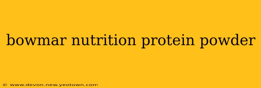bowmar nutrition protein powder
