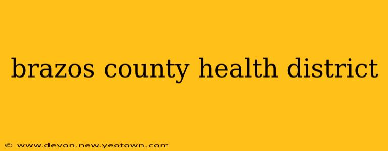 brazos county health district