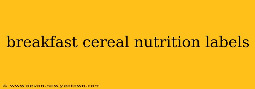 breakfast cereal nutrition labels