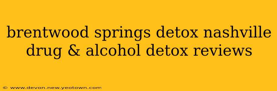 brentwood springs detox nashville drug & alcohol detox reviews
