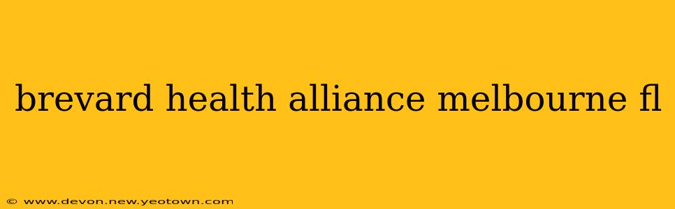 brevard health alliance melbourne fl