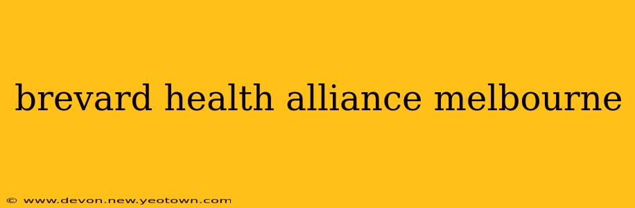 brevard health alliance melbourne