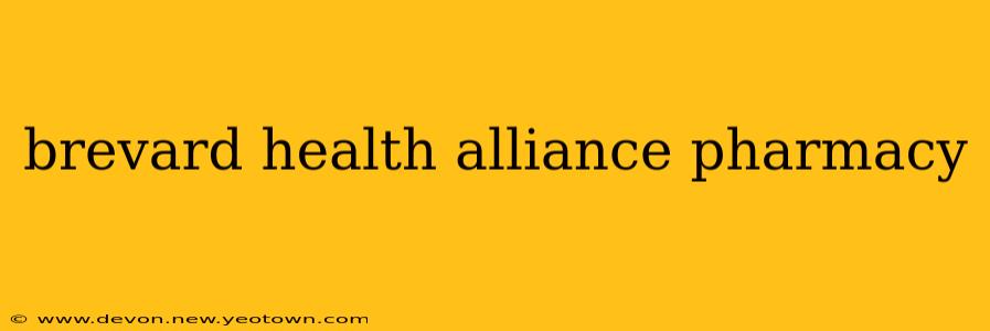 brevard health alliance pharmacy