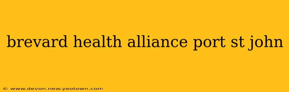 brevard health alliance port st john
