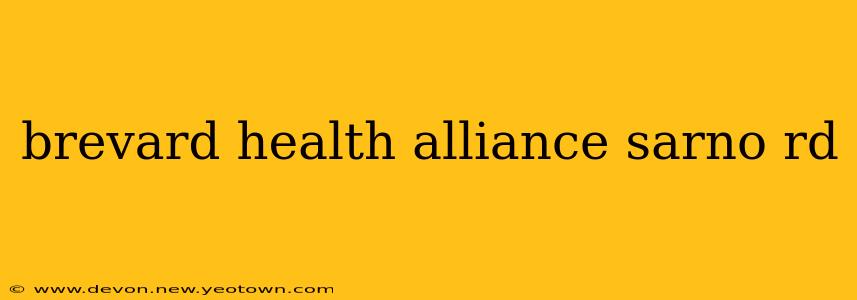brevard health alliance sarno rd