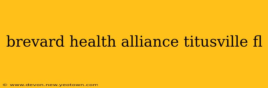 brevard health alliance titusville fl