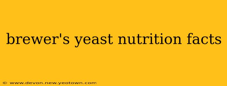 brewer's yeast nutrition facts