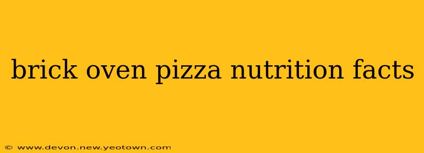 brick oven pizza nutrition facts