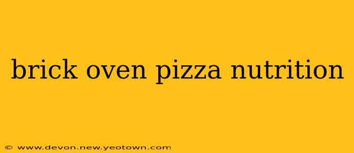 brick oven pizza nutrition