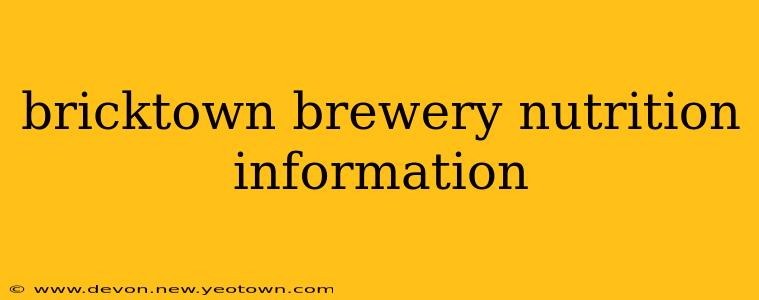 bricktown brewery nutrition information