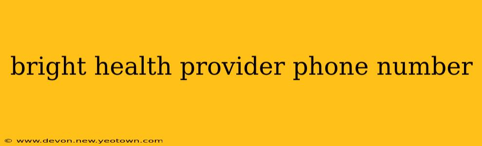 bright health provider phone number