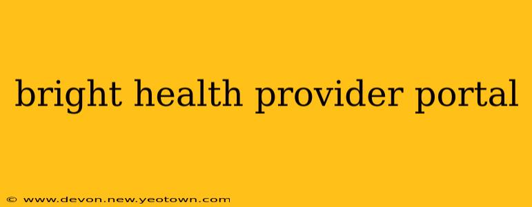bright health provider portal