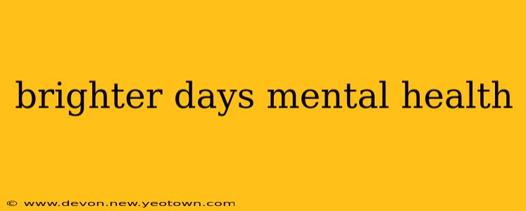 brighter days mental health