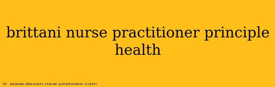 brittani nurse practitioner principle health