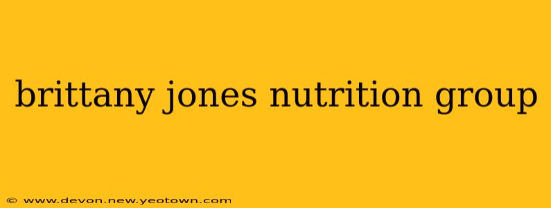brittany jones nutrition group