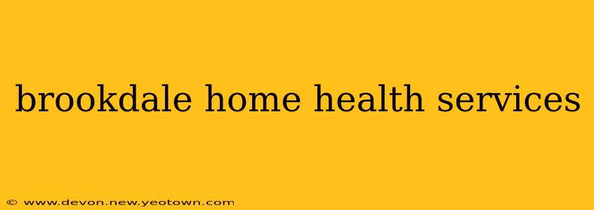 brookdale home health services
