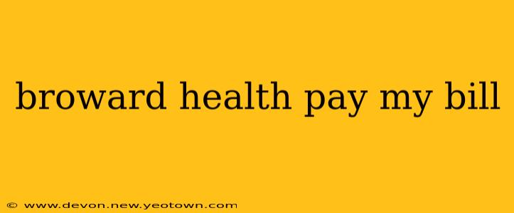 broward health pay my bill