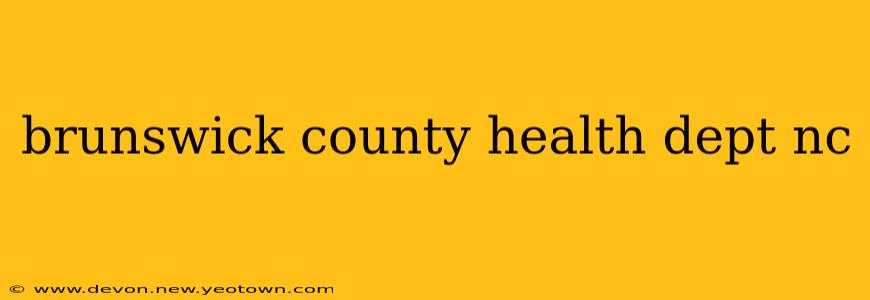 brunswick county health dept nc