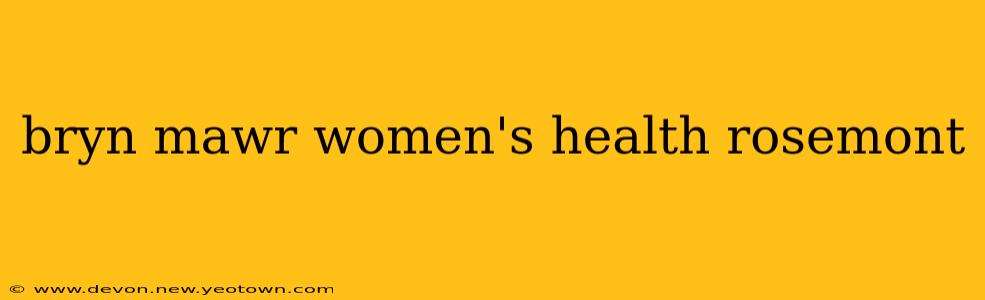 bryn mawr women's health rosemont