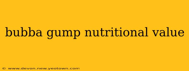 bubba gump nutritional value