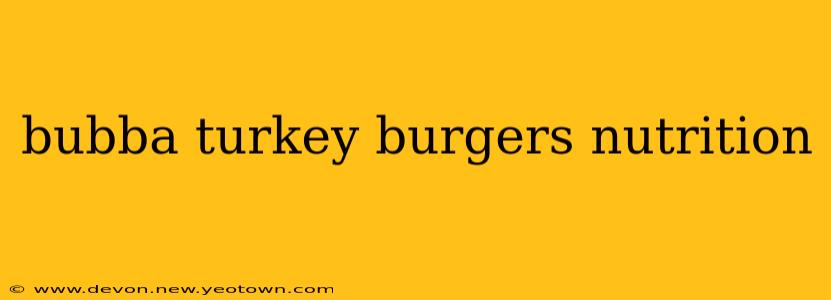 bubba turkey burgers nutrition