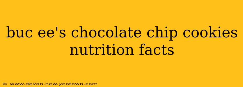 buc ee's chocolate chip cookies nutrition facts