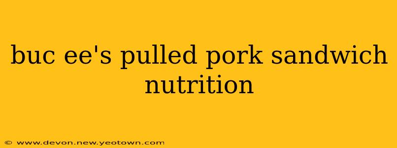 buc ee's pulled pork sandwich nutrition