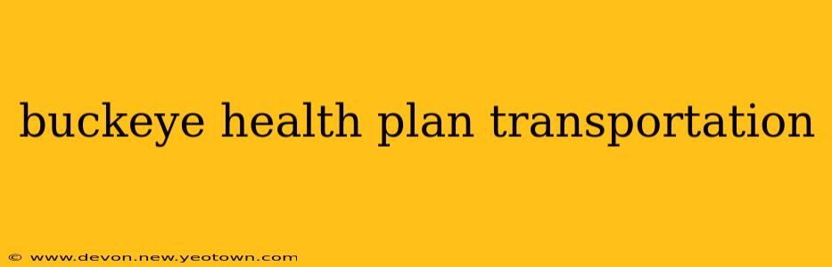buckeye health plan transportation