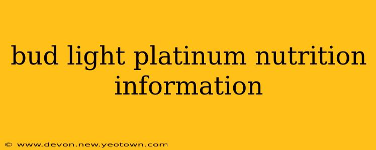 bud light platinum nutrition information