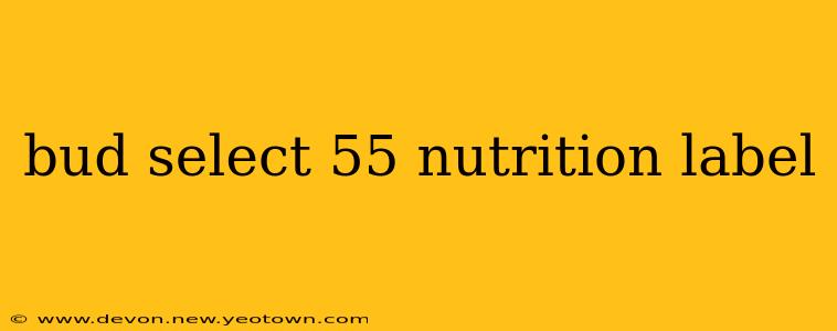 bud select 55 nutrition label