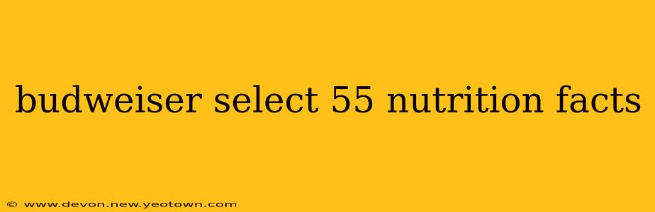 budweiser select 55 nutrition facts