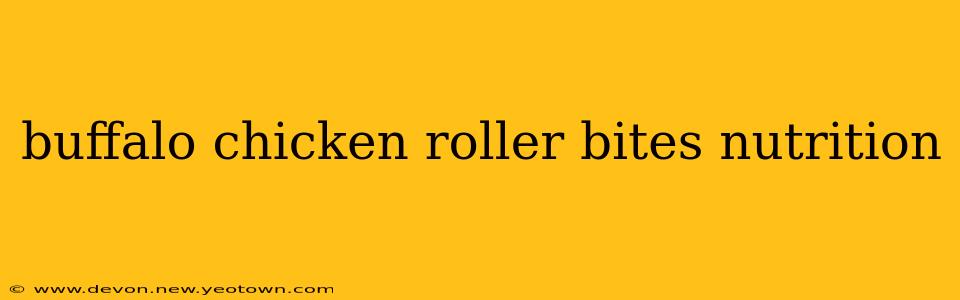 buffalo chicken roller bites nutrition