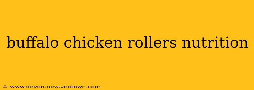 buffalo chicken rollers nutrition