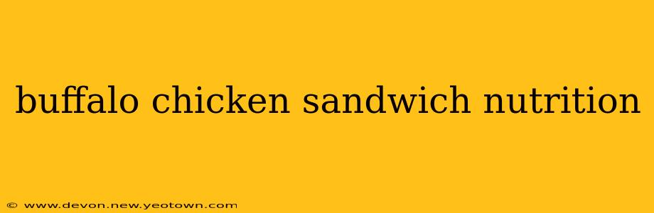 buffalo chicken sandwich nutrition