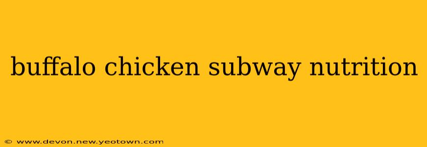 buffalo chicken subway nutrition