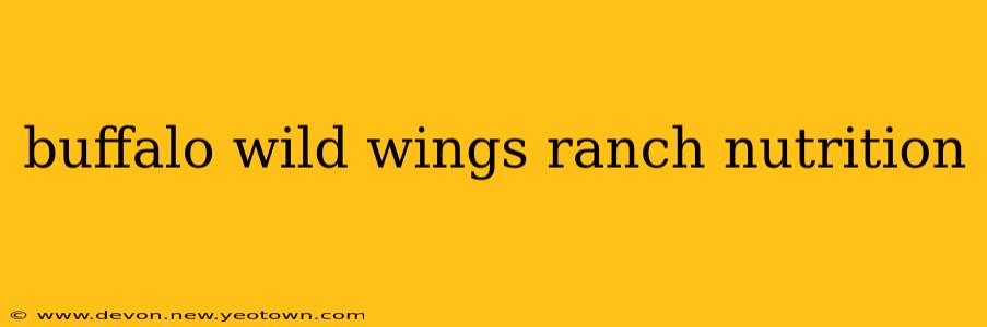 buffalo wild wings ranch nutrition