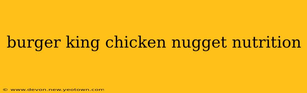 burger king chicken nugget nutrition