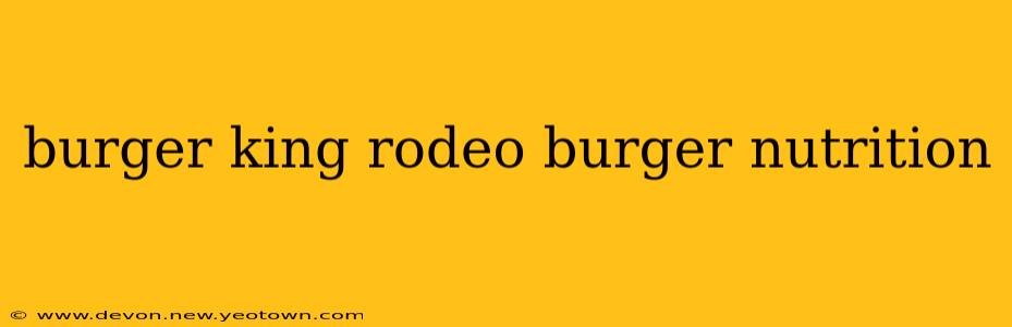 burger king rodeo burger nutrition