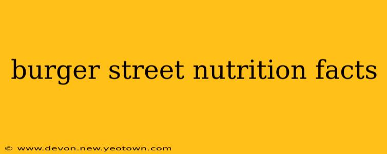 burger street nutrition facts