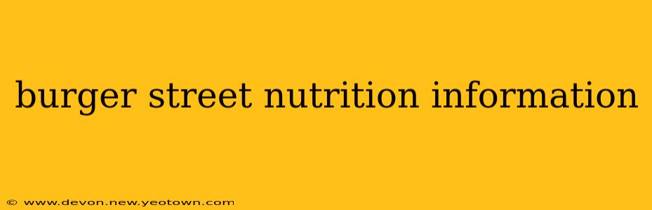 burger street nutrition information