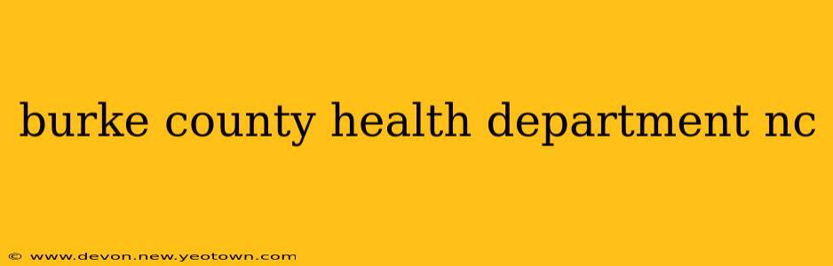 burke county health department nc
