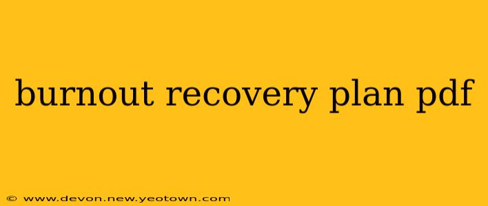 burnout recovery plan pdf
