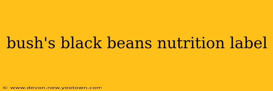 bush's black beans nutrition label
