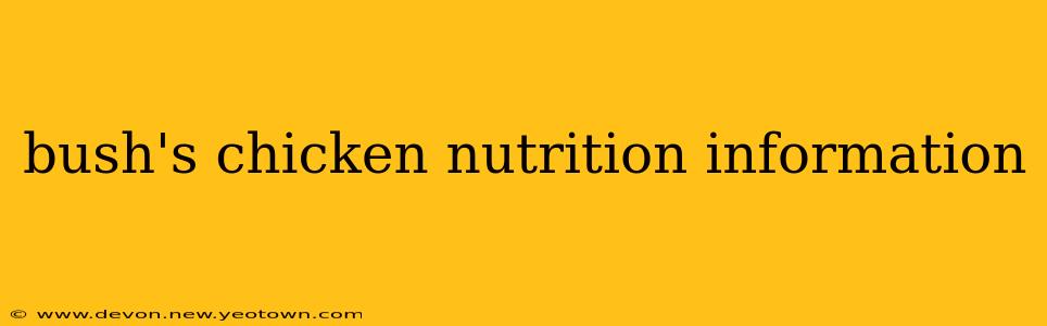 bush's chicken nutrition information